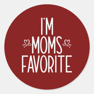 I'm Moms Favourite Classic Round Sticker
