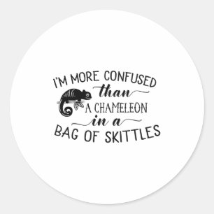 I'm More Confused Than A Chameleon In Bag Of Skitt Classic Round Sticker