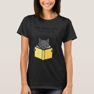 I'm More of a Book Person Tuxedo Cat Reading Book T-Shirt