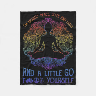 I'm Mostly Peace Love And Light And A Little Yoga Fleece Blanket