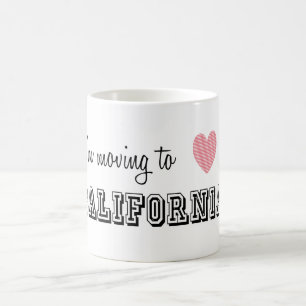 I'm Moving To California Coffee Mug