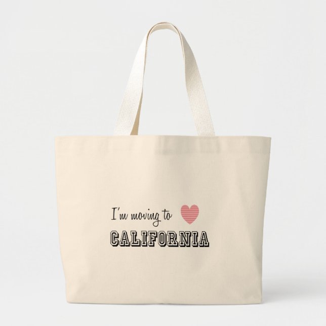 I'm Moving To California Large Tote Bag (Front)