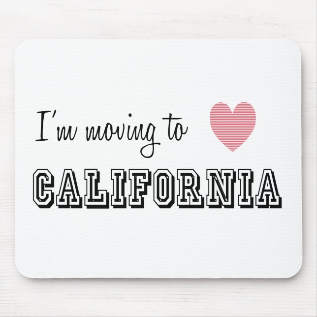 I'm Moving To California Mouse Mat (Front)