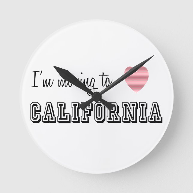 I'm Moving To California Round Clock (Front)