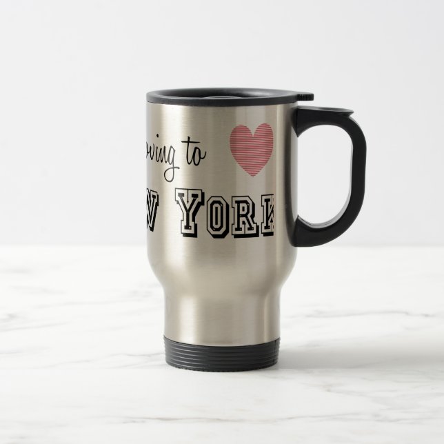 I'm Moving To New York Travel Mug (Right)