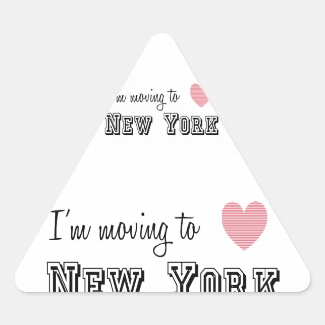 I'm Moving To New York Triangle Sticker (Front)