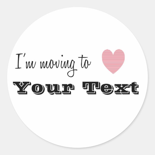 I'm Moving To... Personalised Classic Round Sticker (Front)