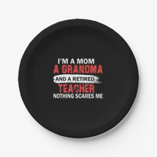 I'm Mum Grandma And A Retired Teacher Nothing Scar Paper Plate