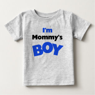I'm Mummy's Boy Baby T-Shirt