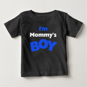 I'm Mummy's Boy Baby T-Shirt