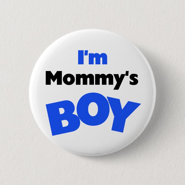 I'm Mummy's Boy T-shirts and Gifts 6 Cm Round Badge (Front)