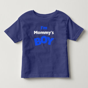 I'm Mummy's Boy Toddler T-Shirt