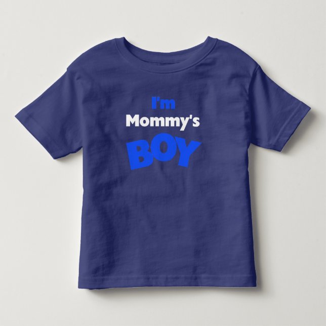 I'm Mummy's Boy Toddler T-Shirt (Front)