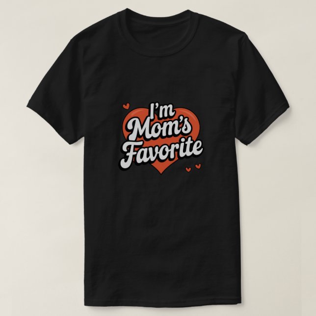 I'm Mum's Favourite Funny T-Shirt (Design Front)