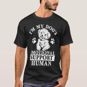 I'm My Dog's Emotional Support Human - Maltese Dog T-Shirt