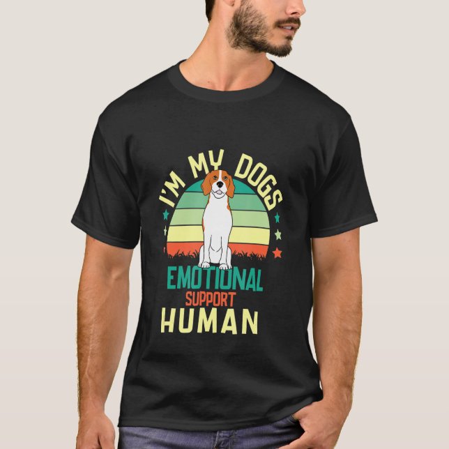 I'm My dog's Emotional Support Human  T-Shirt (Front)