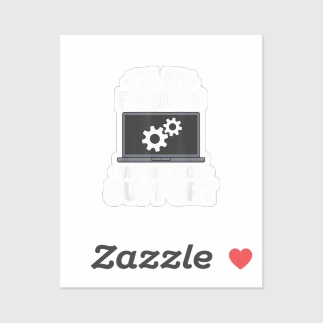 I'm My Family's Unpaid Tech Support Funny Computer (Sheet)