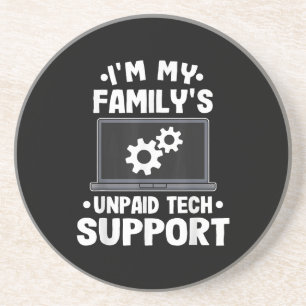 I'm My Family's Unpaid Tech Support Funny Computer Coaster
