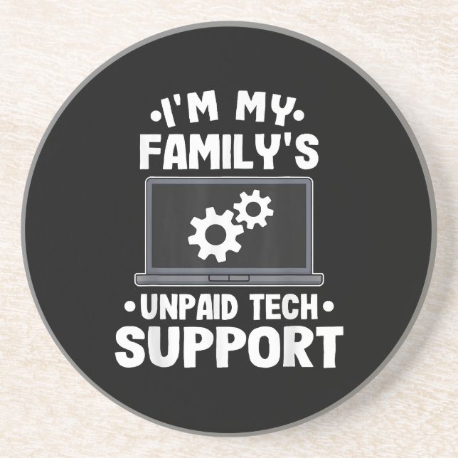 I'm My Family's Unpaid Tech Support Funny Computer Coaster (Front)