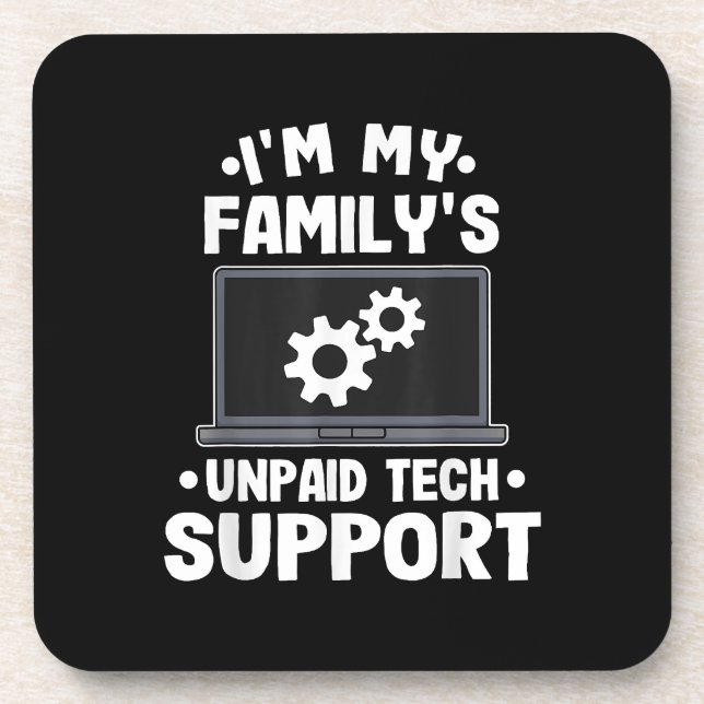 I'm My Family's Unpaid Tech Support Funny Computer Coaster (Front)