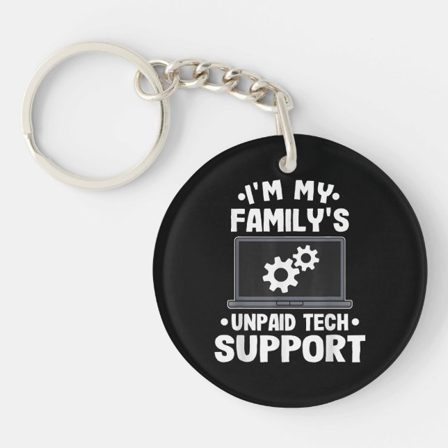 I'm My Family's Unpaid Tech Support Funny Computer Key Ring (Front)