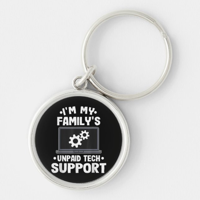 I'm My Family's Unpaid Tech Support Funny Computer Key Ring (Front)