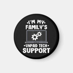 I'm My Family's Unpaid Tech Support Funny Computer Magnet