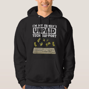 Im My Familys Unpaid Tech Support Nerd IT Geek Com Hoodie