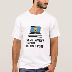 I'm My Family's Unpaid Tech Support T-Shirt