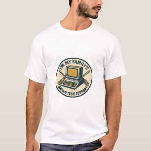 I'm My Family's Unpaid Tech Support T-Shirt