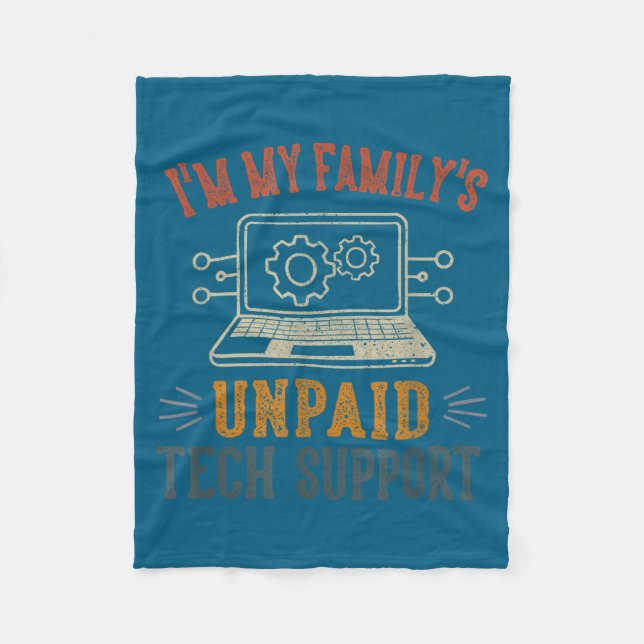I'm My Family's Unpaid Tech Suprt Funny Computer  Fleece Blanket (Front)