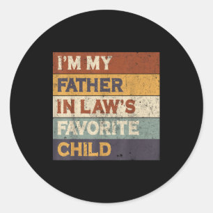 I'm My Father In Law's Favorite Child Funny Parent Classic Round Sticker