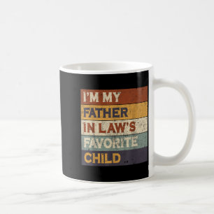 I'm My Father In Law's Favorite Child Funny Parent Coffee Mug