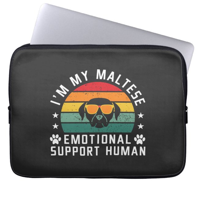 I'm my Maltese Dog's Emotional Support Human Laptop Sleeve (Front)