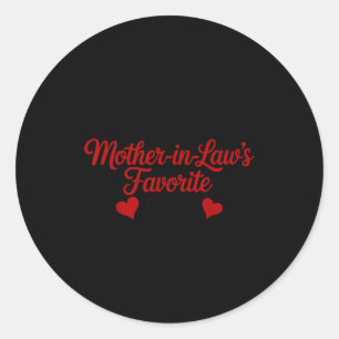 I'm My Mother In Law's Favorite Child Daughter In Classic Round Sticker