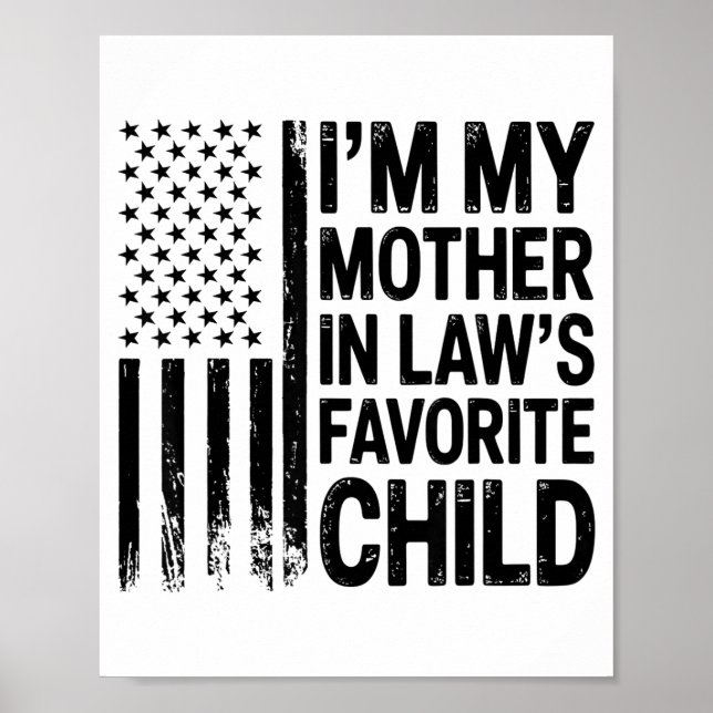 I'm My Mother In Law's Favorite Child Flag Funny M Poster (Front)
