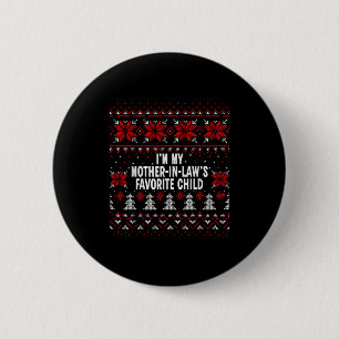 I'm My Mother-in-law's Favorite Child Funny Christ 6 Cm Round Badge