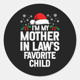 I'm My Mother In Law's Favorite Child Funny Christ Classic Round Sticker