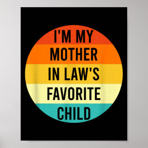 I'm My Mother In Law's Favorite Child, Funny Daugh Poster