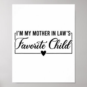 I'm My Mother In Law's Favorite Child, Funny Daugh Poster