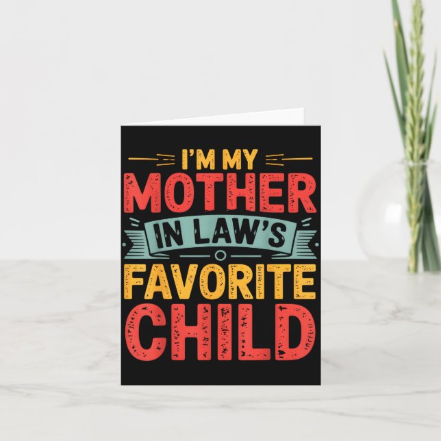 I'm My Mother In Laws Favorite Child Funny Humor G Card (Front)