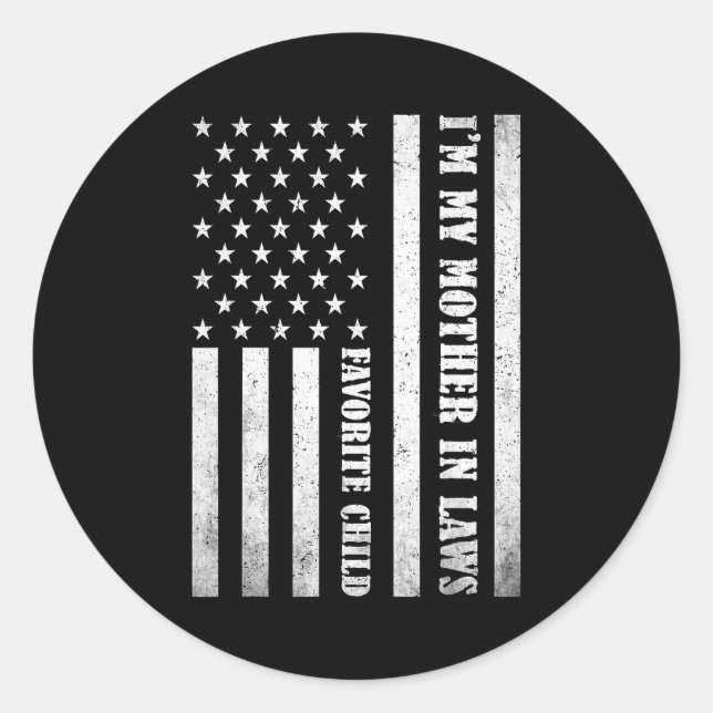 I'm My Mother In Laws Favorite Child Funny Parent  Classic Round Sticker (Front)