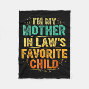I'm My Mother In Law's Favorite Child Funny Parent Fleece Blanket