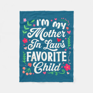 I'm My Mother In Law's Favorite Child Funny Parent Fleece Blanket