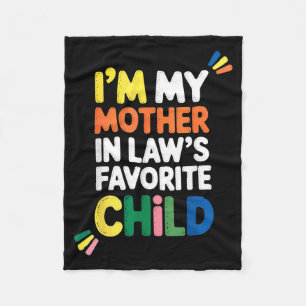 I'm My Mother In Law's Favorite Child Funny Parent Fleece Blanket