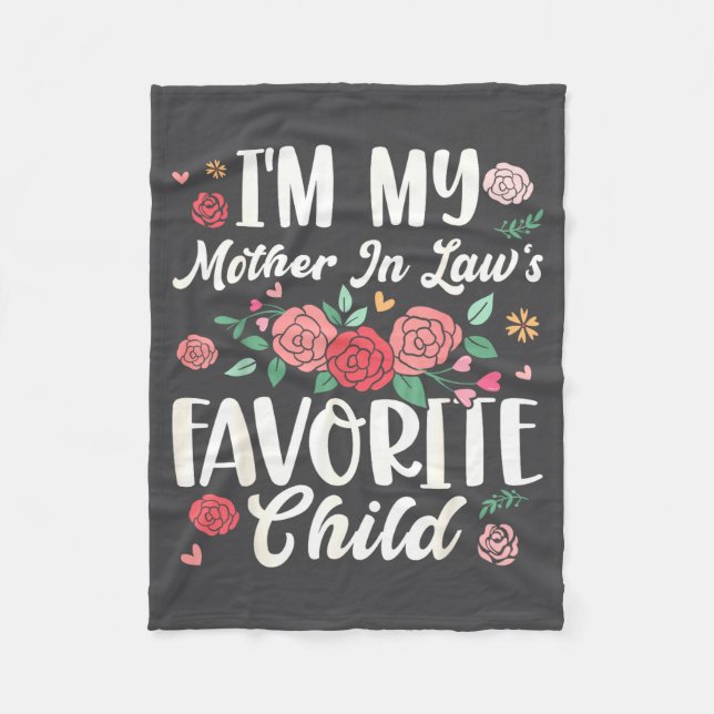 I'm My Mother In Law's Favorite Child Funny Parent Fleece Blanket (Front)