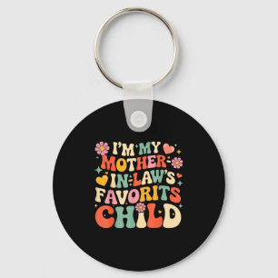 Im my mother in laws favorite child funny parent key ring