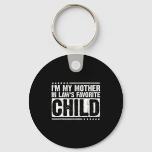 I'm My Mother In Law's Favorite Child Funny Parent Key Ring