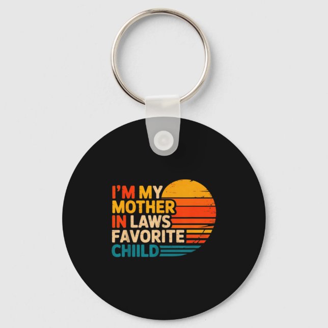 I'm My Mother In Laws Favorite Child Funny Parent  Key Ring (Front)