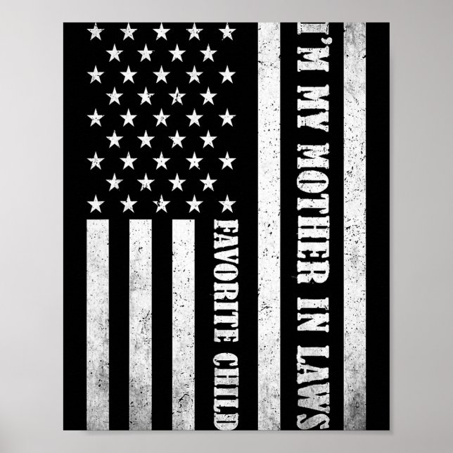 I'm My Mother In Laws Favorite Child Funny Parent  Poster (Front)